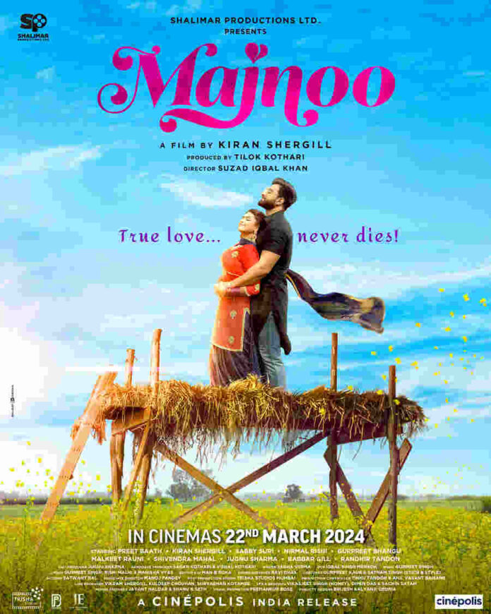 Majnoo ,Punjabi Film ,Romantic Drama ,Shalimar Productions ,First Look ,Gurmeet Singh Music,Love Story ,March 2024 Release ,Sujad Iqbal Khan Director ,Tilok Kothari Producer ,Preet Baath ,Kiran Shergill ,Hashmat Sultana Songs,Sujad Iqbal Khan Director ,Triangular Romance,Bollywood Ventures ,Manisha Vyas Lyrics ,Romantic Journey ,Emotional Expedition